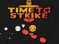                                                                     Time to Strike ﺔﺒﻌﻟ