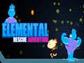                                                                     Elemental Rescue Adventure ﺔﺒﻌﻟ