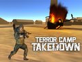                                                                     Terror Camp Takedown ﺔﺒﻌﻟ