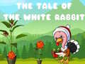                                                                     The Tale of the White Rabbit ﺔﺒﻌﻟ