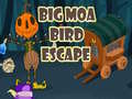                                                                     Big Moa Bird Escape ﺔﺒﻌﻟ