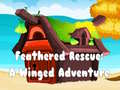                                                                     Feathered Rescue A Winged Adventure ﺔﺒﻌﻟ