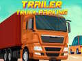                                                                     Trailer Truck Parking ﺔﺒﻌﻟ