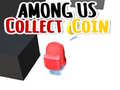                                                                     Among Us Collect Coin ﺔﺒﻌﻟ