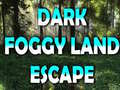                                                                     Dark Foggy Land Escape ﺔﺒﻌﻟ