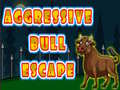                                                                     Aggressive Bull Escape ﺔﺒﻌﻟ