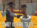                                                                     Cowboy vs Skibidi Toilets ﺔﺒﻌﻟ
