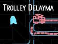                                                                     Trolley Delayma ﺔﺒﻌﻟ