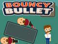                                                                     Bouncy Bullet ﺔﺒﻌﻟ