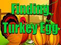                                                                     Finding Turkey Egg ﺔﺒﻌﻟ