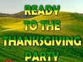                                                                     Ready To The Thanksgiving Party ﺔﺒﻌﻟ