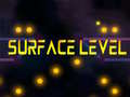                                                                     Surface Level ﺔﺒﻌﻟ