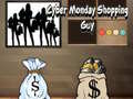                                                                     Cyber Monday Shopping Guy ﺔﺒﻌﻟ
