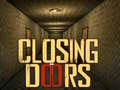                                                                     Closing Doors ﺔﺒﻌﻟ