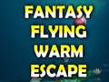                                                                     Fantasy Flying Warm Escape ﺔﺒﻌﻟ