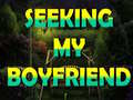                                                                     Seeking My Boyfriend ﺔﺒﻌﻟ