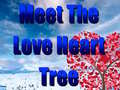                                                                     Meet The Love Heart Tree ﺔﺒﻌﻟ