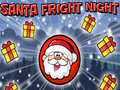                                                                     Santa Fright Night ﺔﺒﻌﻟ