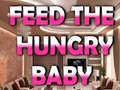                                                                     Feed The Hungry Baby ﺔﺒﻌﻟ