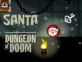                                                                     Santa Dungeon Of Doom ﺔﺒﻌﻟ
