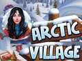                                                                     Arctic Village ﺔﺒﻌﻟ
