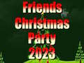                                                                    Friends Christmas Party 2023 ﺔﺒﻌﻟ