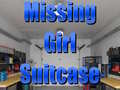                                                                     Missing Girl Suitcase ﺔﺒﻌﻟ