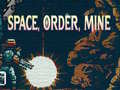                                                                     Space, Order, Mine! ﺔﺒﻌﻟ