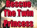                                                                     Rescue The Twin Princess ﺔﺒﻌﻟ