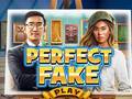                                                                     Perfect Fake ﺔﺒﻌﻟ