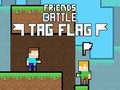                                                                     Friends Battle Tag Flag ﺔﺒﻌﻟ