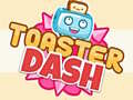                                                                     Toaster Dash  ﺔﺒﻌﻟ