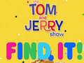                                                                     The Tom and Jerry Show Find it! ﺔﺒﻌﻟ