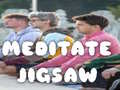                                                                     Meditate Jigsaw ﺔﺒﻌﻟ