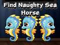                                                                     Find Naughty Sea Horse ﺔﺒﻌﻟ