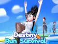                                                                     Destiny Run Survival ﺔﺒﻌﻟ