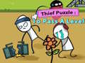                                                                     Thief Puzzle: To Pass A Level ﺔﺒﻌﻟ
