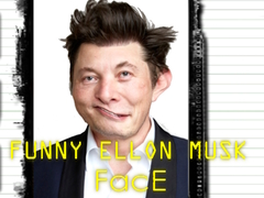                                                                     Funny Elon Musk Face ﺔﺒﻌﻟ