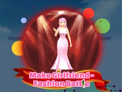                                                                     Make Girlfriend - Fashion Battle ﺔﺒﻌﻟ