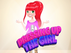                                                                     Dressing Up The Girl ﺔﺒﻌﻟ
