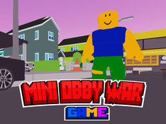                                                                     Mini Obby War Game ﺔﺒﻌﻟ