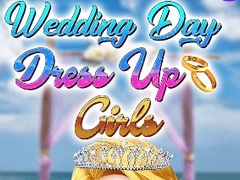                                                                     Wedding Day Dress Up Girls ﺔﺒﻌﻟ