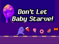                                                                     Don't Let Baby Starve!  ﺔﺒﻌﻟ