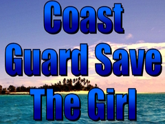                                                                     Coast Guard Save The Girl ﺔﺒﻌﻟ