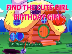                                                                     Find The Cute Girl Birthday Gift ﺔﺒﻌﻟ