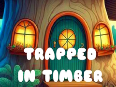                                                                     Trapped in Timber ﺔﺒﻌﻟ