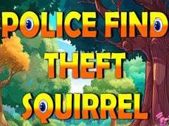                                                                     Police Find Theft Squirrel ﺔﺒﻌﻟ