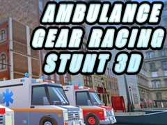                                                                     Ambulance Gear Racing Stunt 3D ﺔﺒﻌﻟ