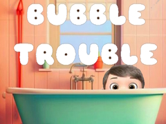                                                                     Bubble Trouble ﺔﺒﻌﻟ