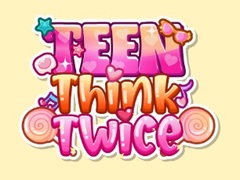                                                                     Teen Think Twice ﺔﺒﻌﻟ